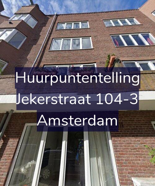 Foto gevel Huurpuntentelling voor Jekerstraat 104-3, Amsterdam