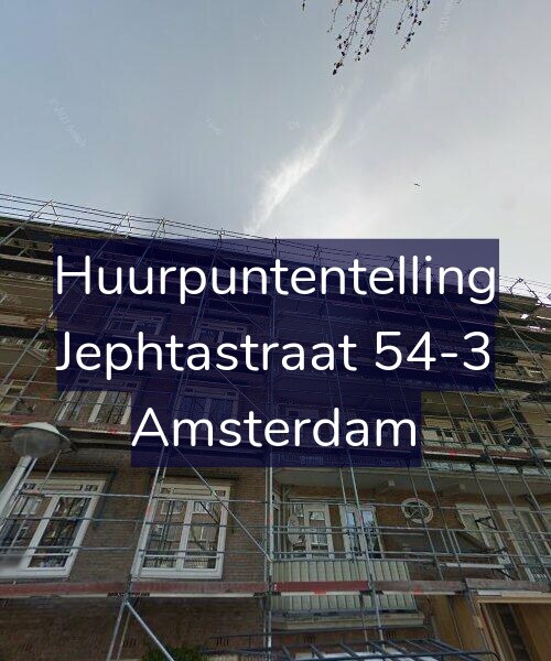 Foto gevel Huurpuntentelling voor Jephtastraat 54-3, Amsterdam