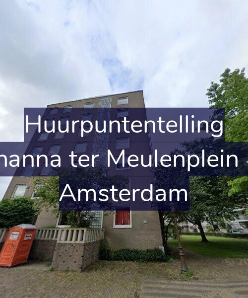 Foto gevel Huurpuntentelling voor Johanna ter Meulenplein 48, Amsterdam