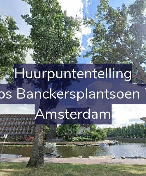 Foto gevel Huurpuntentelling voor Joos Banckersplantsoen 72, Amsterdam