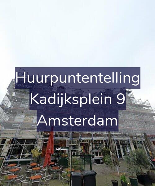 Foto gevel Huurpuntentelling voor Kadijksplein 9, Amsterdam