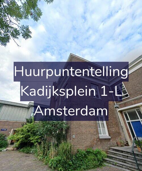 Foto gevel Huurpuntentelling voor Kadijksplein 1-L, Amsterdam