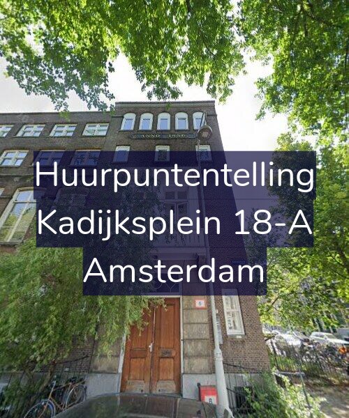 Foto gevel Huurpuntentelling voor Kadijksplein 18-A, Amsterdam