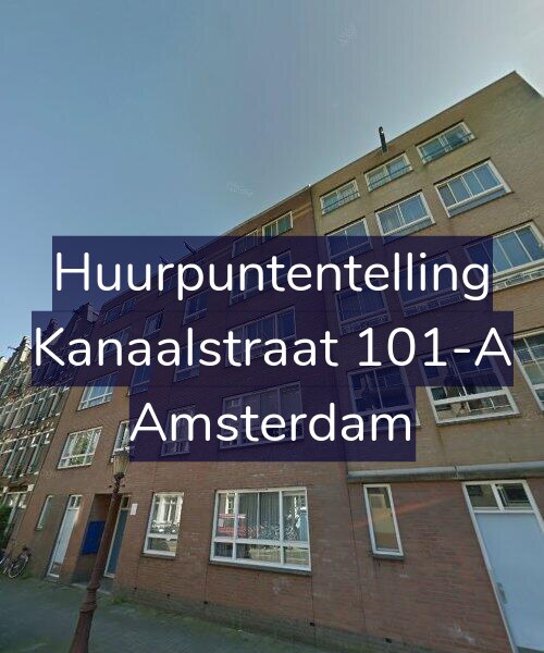 Foto gevel Huurpuntentelling voor Kanaalstraat 101-A, Amsterdam