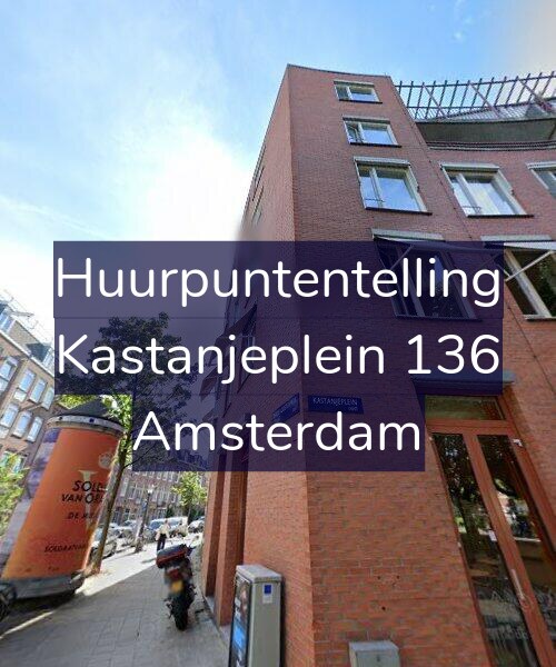 Foto gevel Huurpuntentelling voor Kastanjeplein 136, Amsterdam