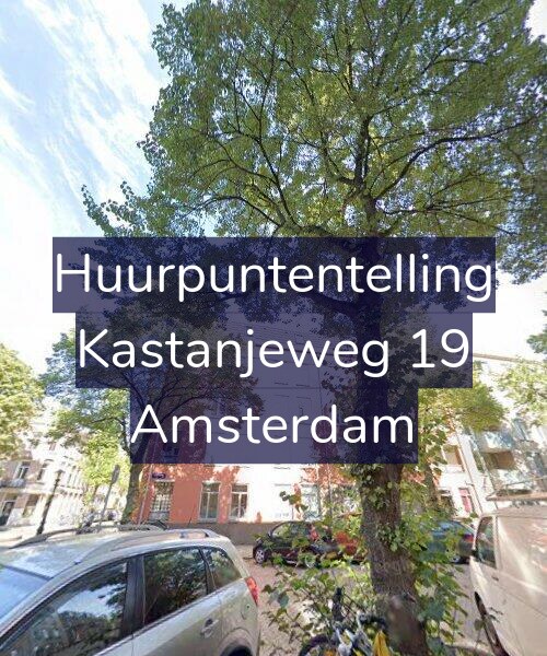 Foto gevel Huurpuntentelling voor Kastanjeweg 19, Amsterdam