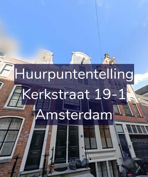 Foto gevel Huurpuntentelling voor Kerkstraat 19-1, Amsterdam