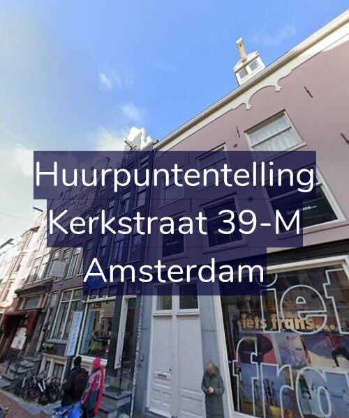 Foto gevel Huurpuntentelling voor Kerkstraat 39-M, Amsterdam