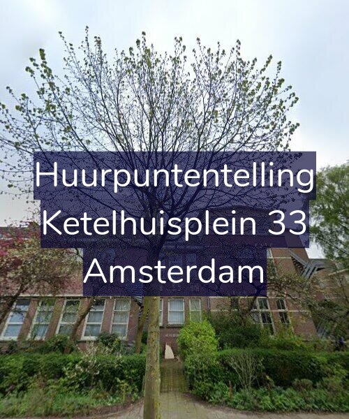 Foto gevel Huurpuntentelling voor Ketelhuisplein 33, Amsterdam