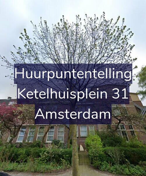 Foto gevel Huurpuntentelling voor Ketelhuisplein 31, Amsterdam
