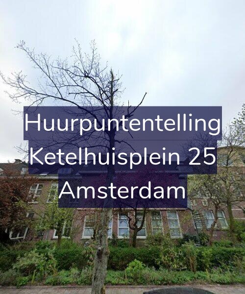 Foto gevel Huurpuntentelling voor Ketelhuisplein 25, Amsterdam