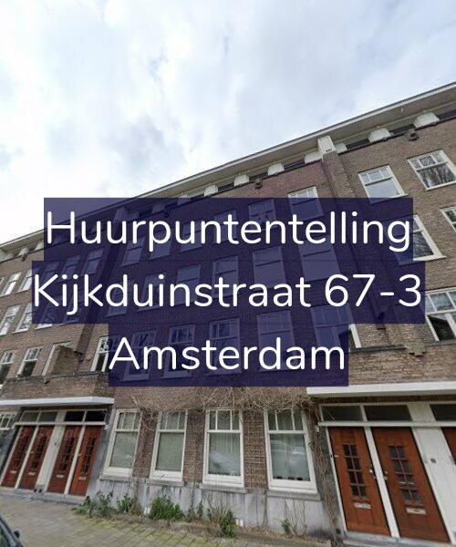 Foto gevel Huurpuntentelling voor Kijkduinstraat 67-3, Amsterdam