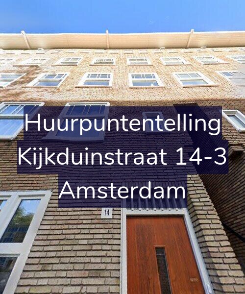 Foto gevel Huurpuntentelling voor Kijkduinstraat 14-3, Amsterdam