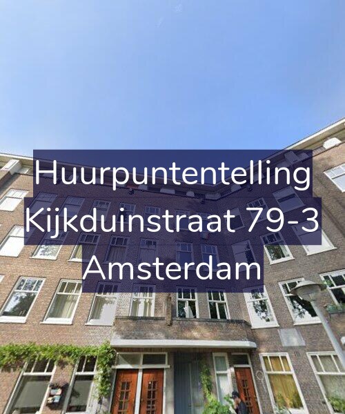 Foto gevel Huurpuntentelling voor Kijkduinstraat 79-3, Amsterdam