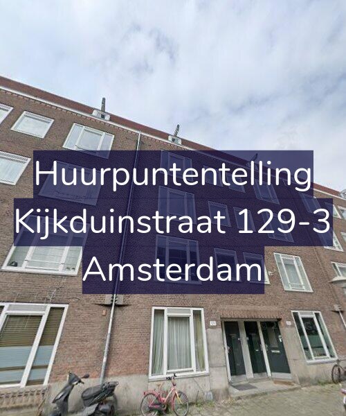 Foto gevel Huurpuntentelling voor Kijkduinstraat 129-3, Amsterdam