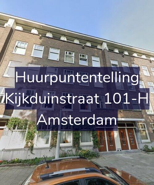 Foto gevel Huurpuntentelling voor Kijkduinstraat 101-H, Amsterdam