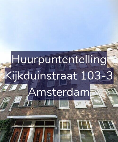 Foto gevel Huurpuntentelling voor Kijkduinstraat 103-3, Amsterdam