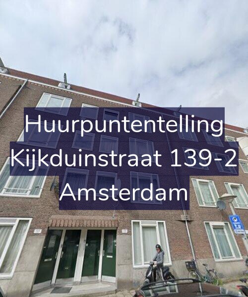 Foto gevel Huurpuntentelling voor Kijkduinstraat 139-2, Amsterdam