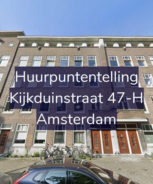 Foto gevel Huurpuntentelling voor Kijkduinstraat 47-H, Amsterdam