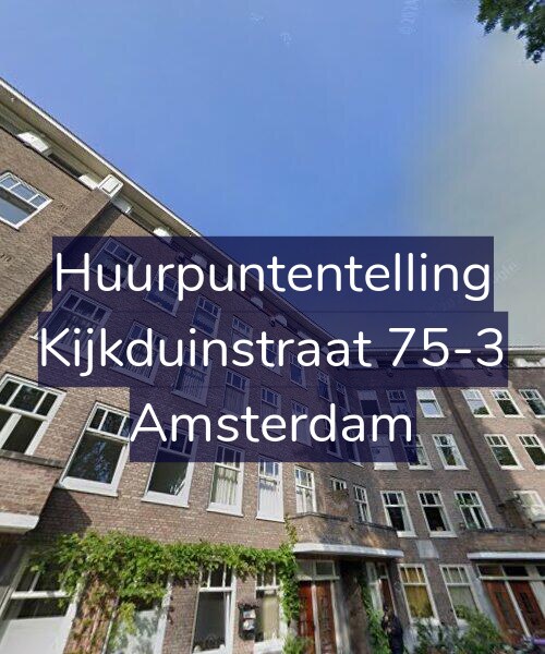 Foto gevel Huurpuntentelling voor Kijkduinstraat 75-3, Amsterdam