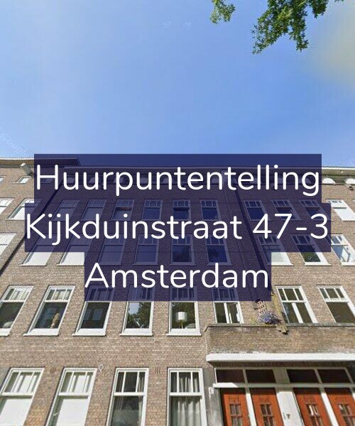 Foto gevel Huurpuntentelling voor Kijkduinstraat 47-3, Amsterdam