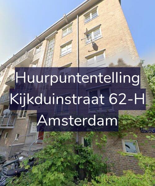 Foto gevel Huurpuntentelling voor Kijkduinstraat 62-H, Amsterdam
