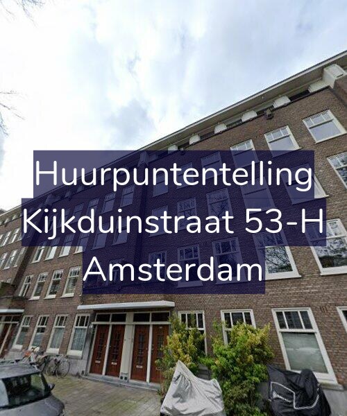 Foto gevel Huurpuntentelling voor Kijkduinstraat 53-H, Amsterdam