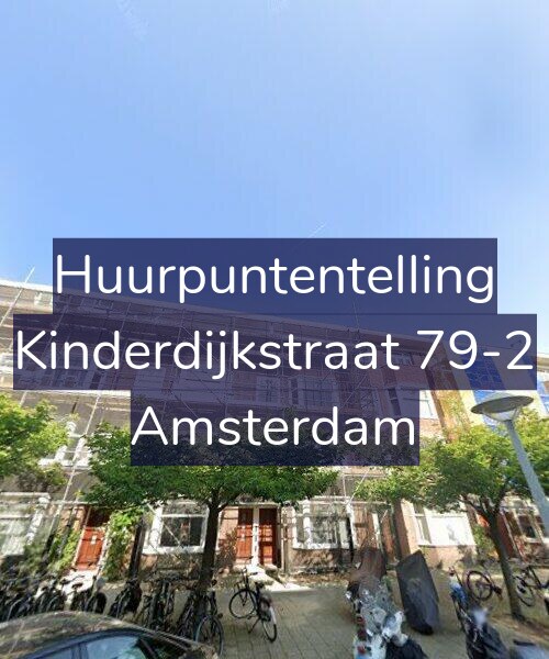 Foto gevel Huurpuntentelling voor Kinderdijkstraat 79-2, Amsterdam