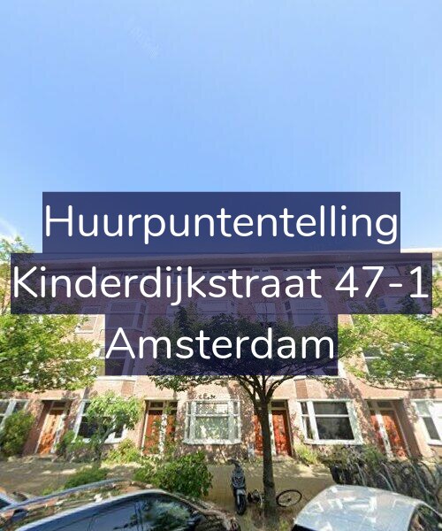 Foto gevel Huurpuntentelling voor Kinderdijkstraat 47-1, Amsterdam