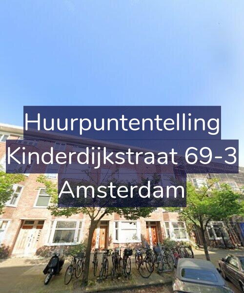Foto gevel Huurpuntentelling voor Kinderdijkstraat 69-3, Amsterdam