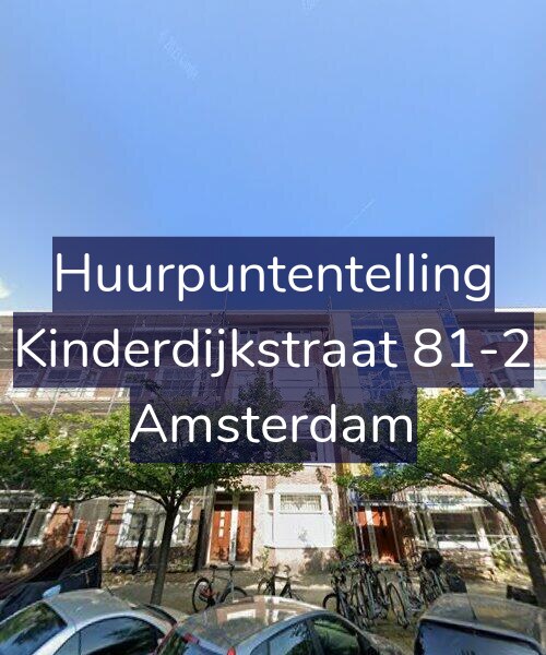 Foto gevel Huurpuntentelling voor Kinderdijkstraat 81-2, Amsterdam