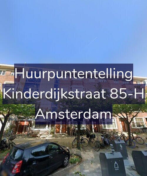 Foto gevel Huurpuntentelling voor Kinderdijkstraat 85-H, Amsterdam
