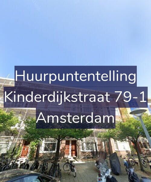 Foto gevel Huurpuntentelling voor Kinderdijkstraat 79-1, Amsterdam
