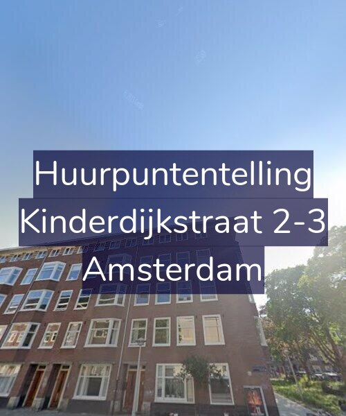 Foto gevel Huurpuntentelling voor Kinderdijkstraat 2-3, Amsterdam