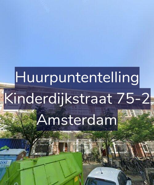 Foto gevel Huurpuntentelling voor Kinderdijkstraat 75-2, Amsterdam