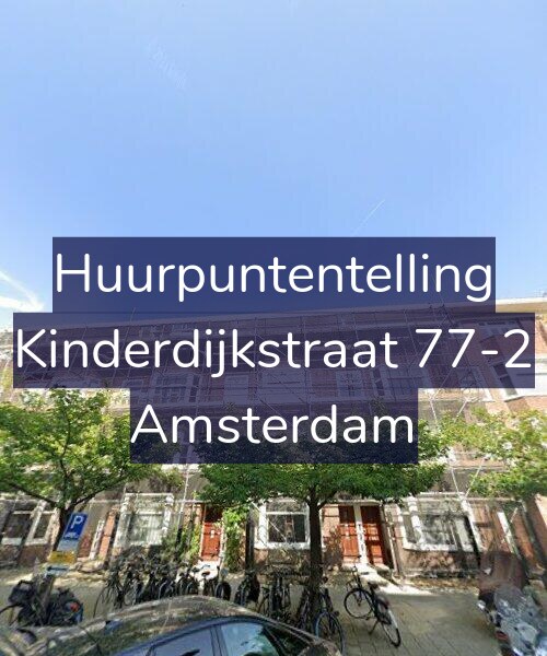 Foto gevel Huurpuntentelling voor Kinderdijkstraat 77-2, Amsterdam