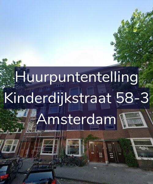 Foto gevel Huurpuntentelling voor Kinderdijkstraat 58-3, Amsterdam