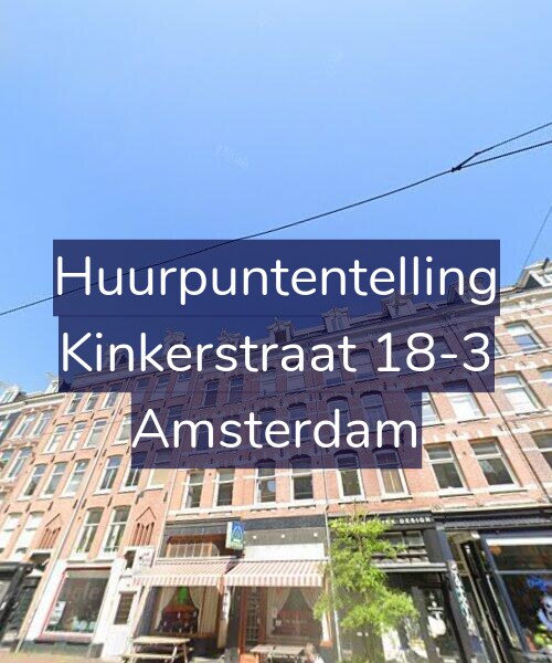 Foto gevel Huurpuntentelling voor Kinkerstraat 18-3, Amsterdam