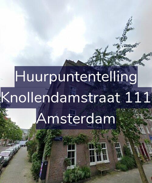 Foto gevel Huurpuntentelling voor Knollendamstraat 111, Amsterdam