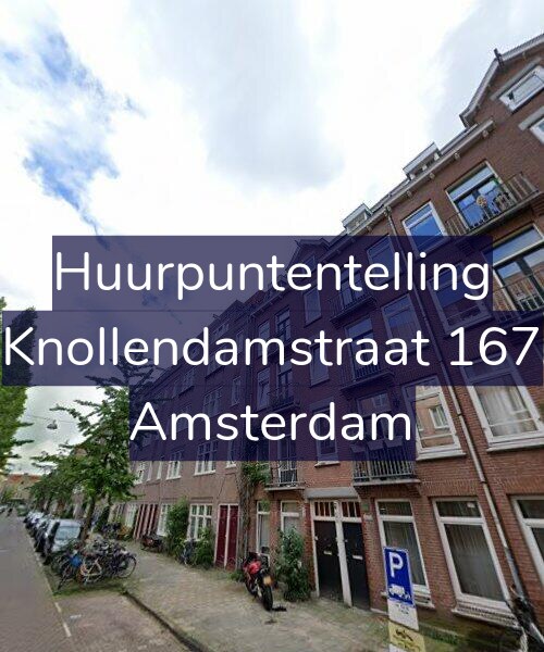 Foto gevel Huurpuntentelling voor Knollendamstraat 167, Amsterdam