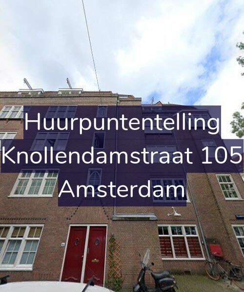 Foto gevel Huurpuntentelling voor Knollendamstraat 105, Amsterdam