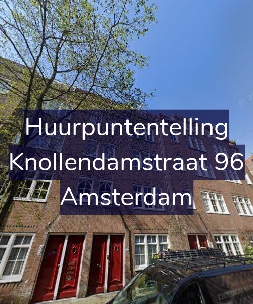Foto gevel Huurpuntentelling voor Knollendamstraat 96, Amsterdam