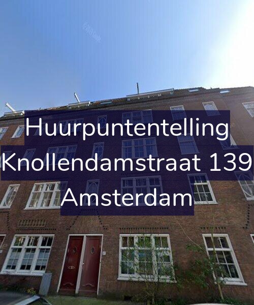 Foto gevel Huurpuntentelling voor Knollendamstraat 139, Amsterdam