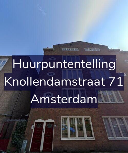 Foto gevel Huurpuntentelling voor Knollendamstraat 71, Amsterdam