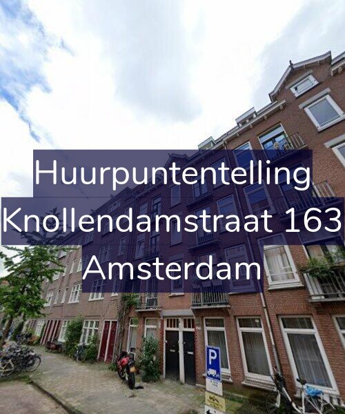 Foto gevel Huurpuntentelling voor Knollendamstraat 163, Amsterdam