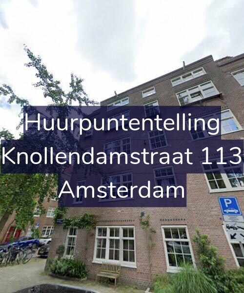 Foto gevel Huurpuntentelling voor Knollendamstraat 113, Amsterdam