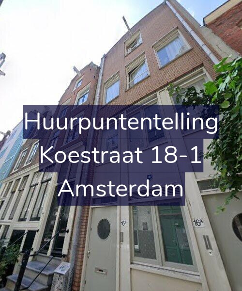Foto gevel Huurpuntentelling voor Koestraat 18-1, Amsterdam