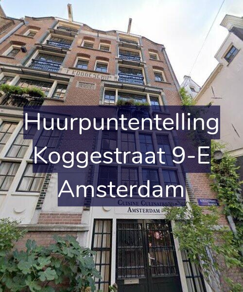 Foto gevel Huurpuntentelling voor Koggestraat 9-E, Amsterdam