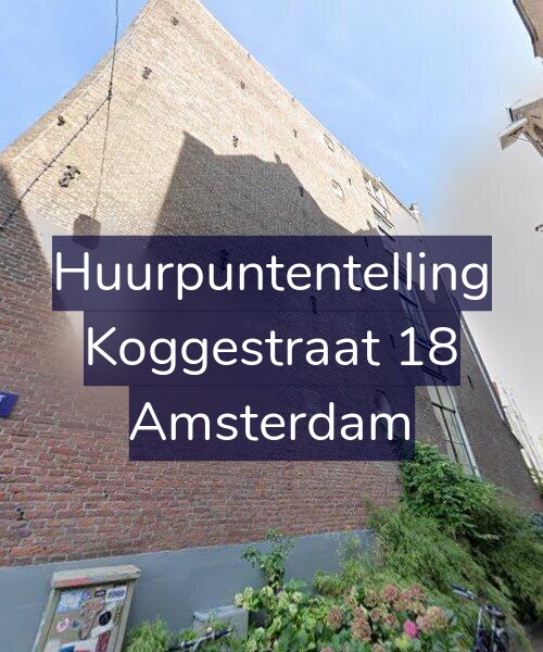 Foto gevel Huurpuntentelling voor Koggestraat 18, Amsterdam