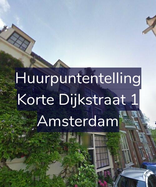 Foto gevel Huurpuntentelling voor Korte Dijkstraat 1, Amsterdam